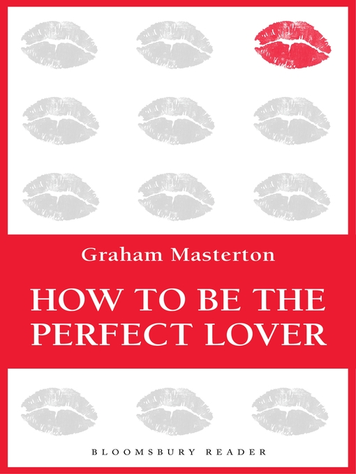 Title details for How to be the Perfect Lover by Graham Masterton - Available